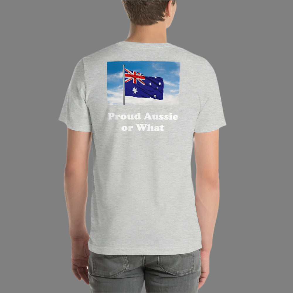 "Proud Aussie or What" Inspirational Short-Sleeve Unisex T-Shirt