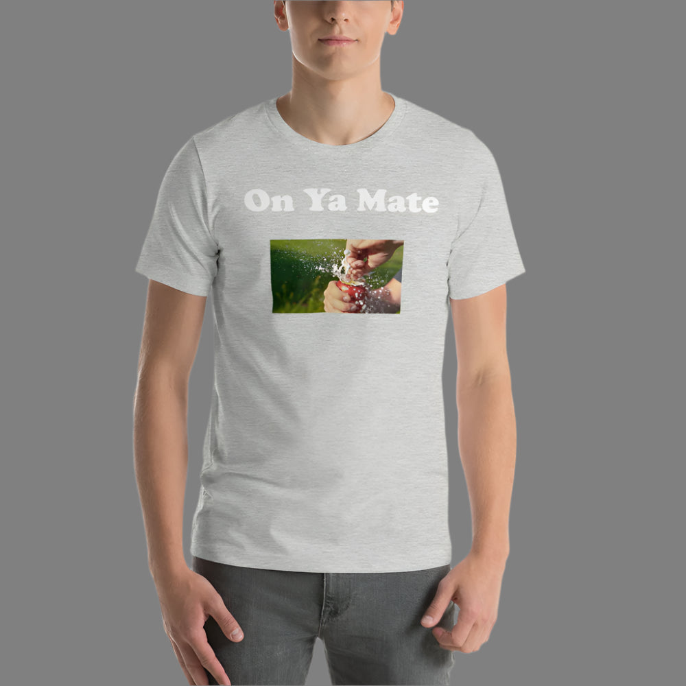 "On Ya Mate" Classic Printed Short-Sleeve Unisex T-Shirt