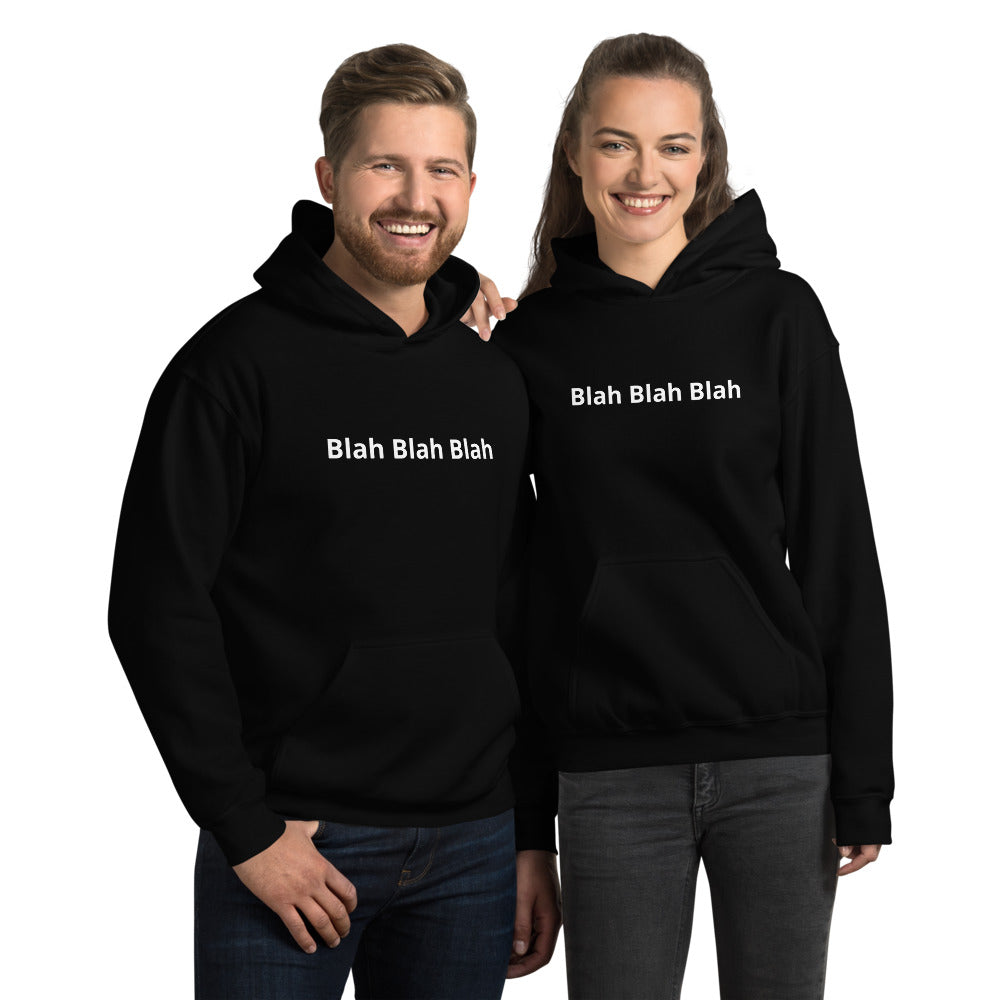 "Blah Blah Blah" Unisex Hoodie