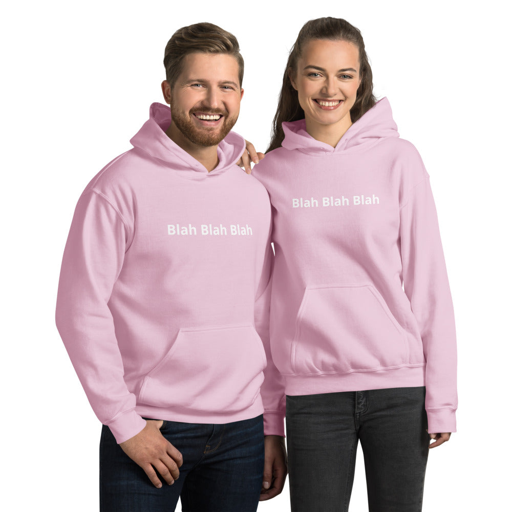 "Blah Blah Blah" Unisex Hoodie