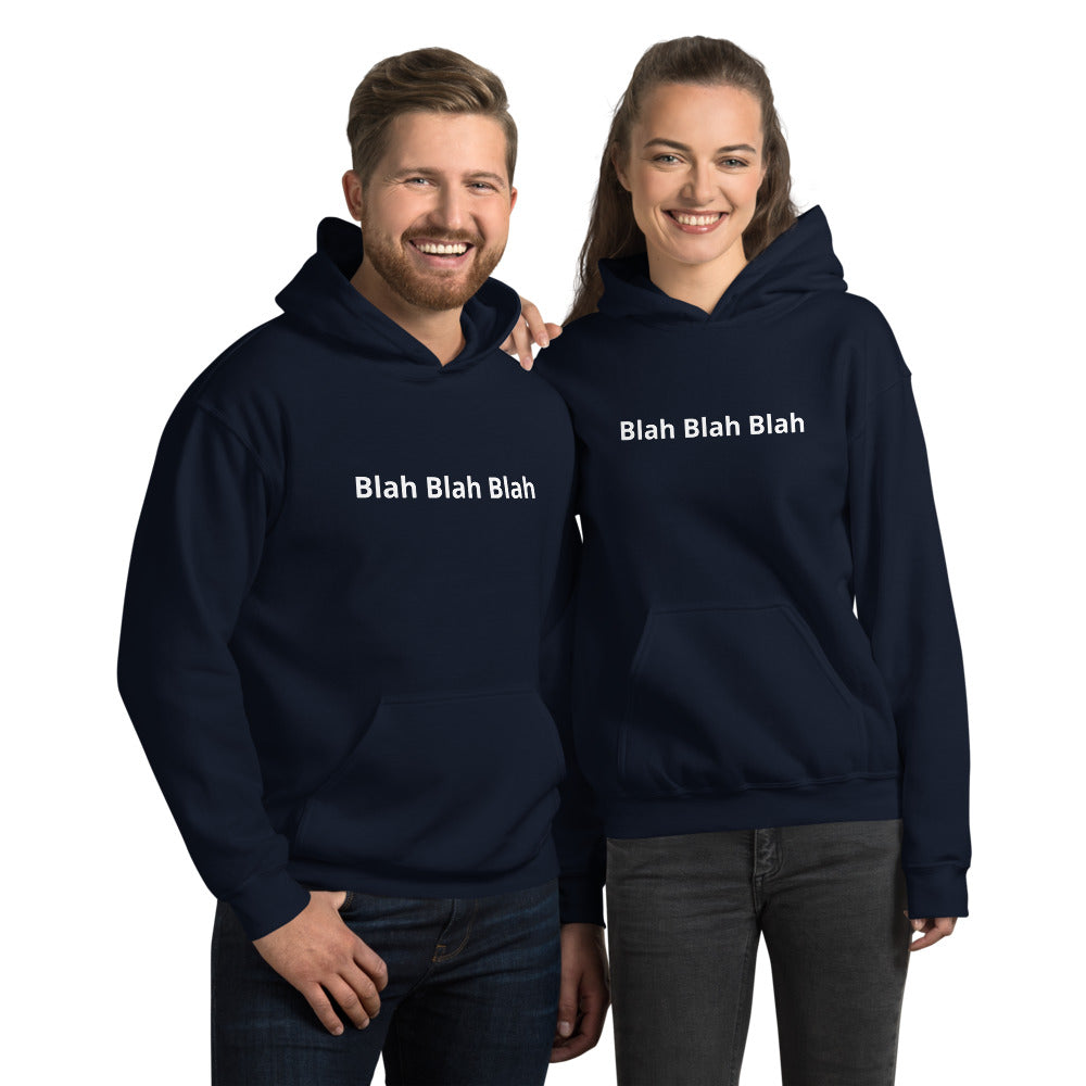 "Blah Blah Blah" Unisex Hoodie