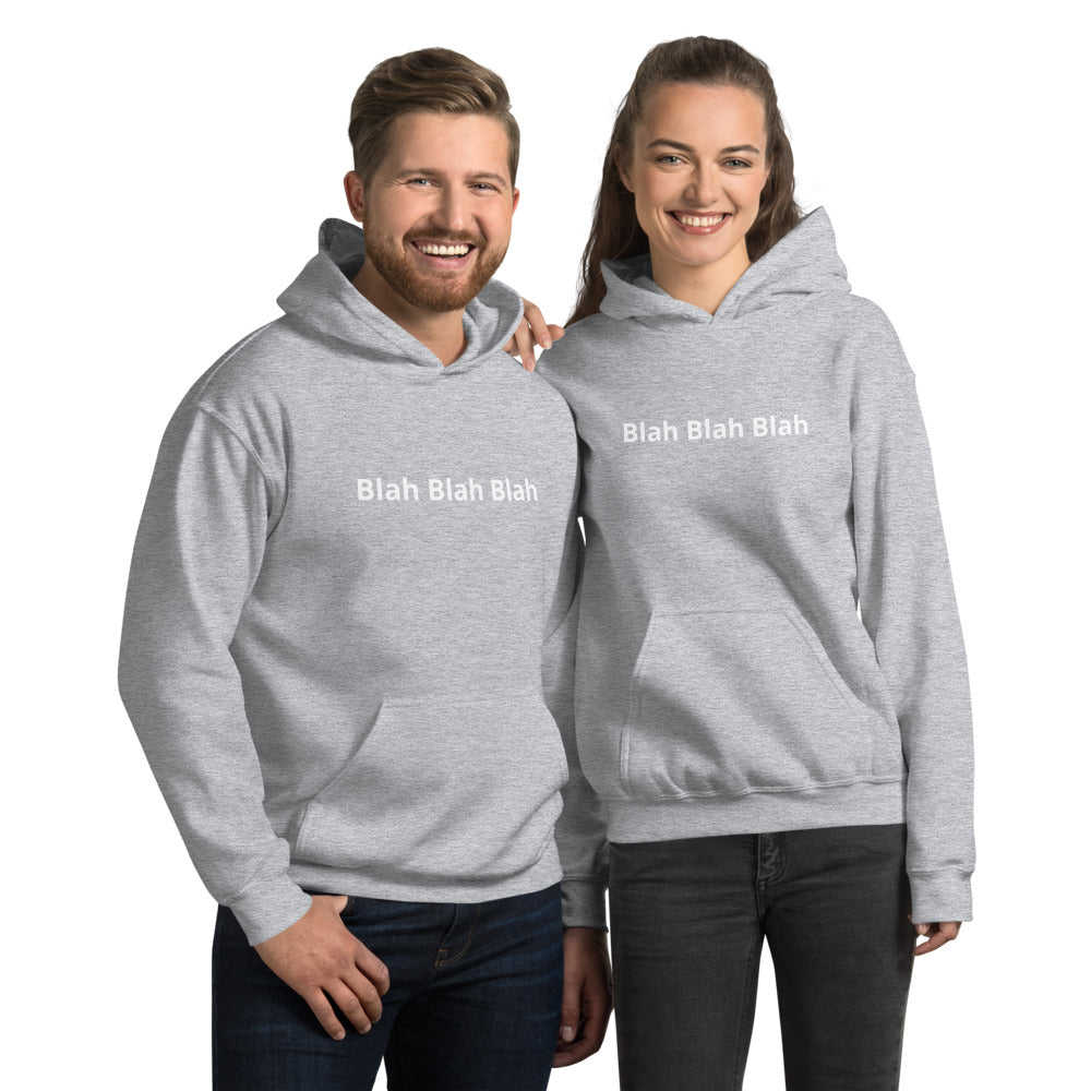 "Blah Blah Blah" Unisex Hoodie