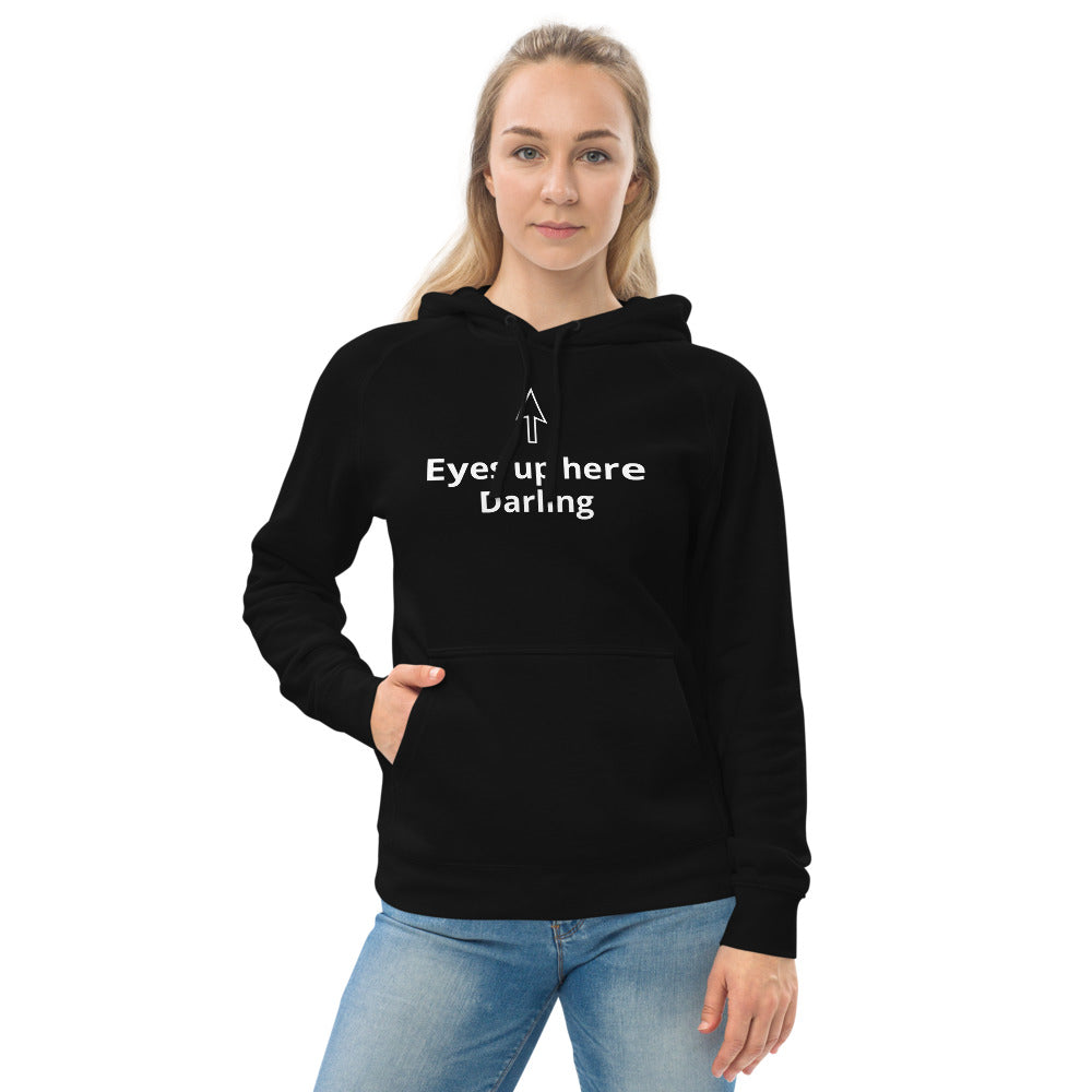 "Eyes up here darling" Unisex kangaroo pocket hoodie