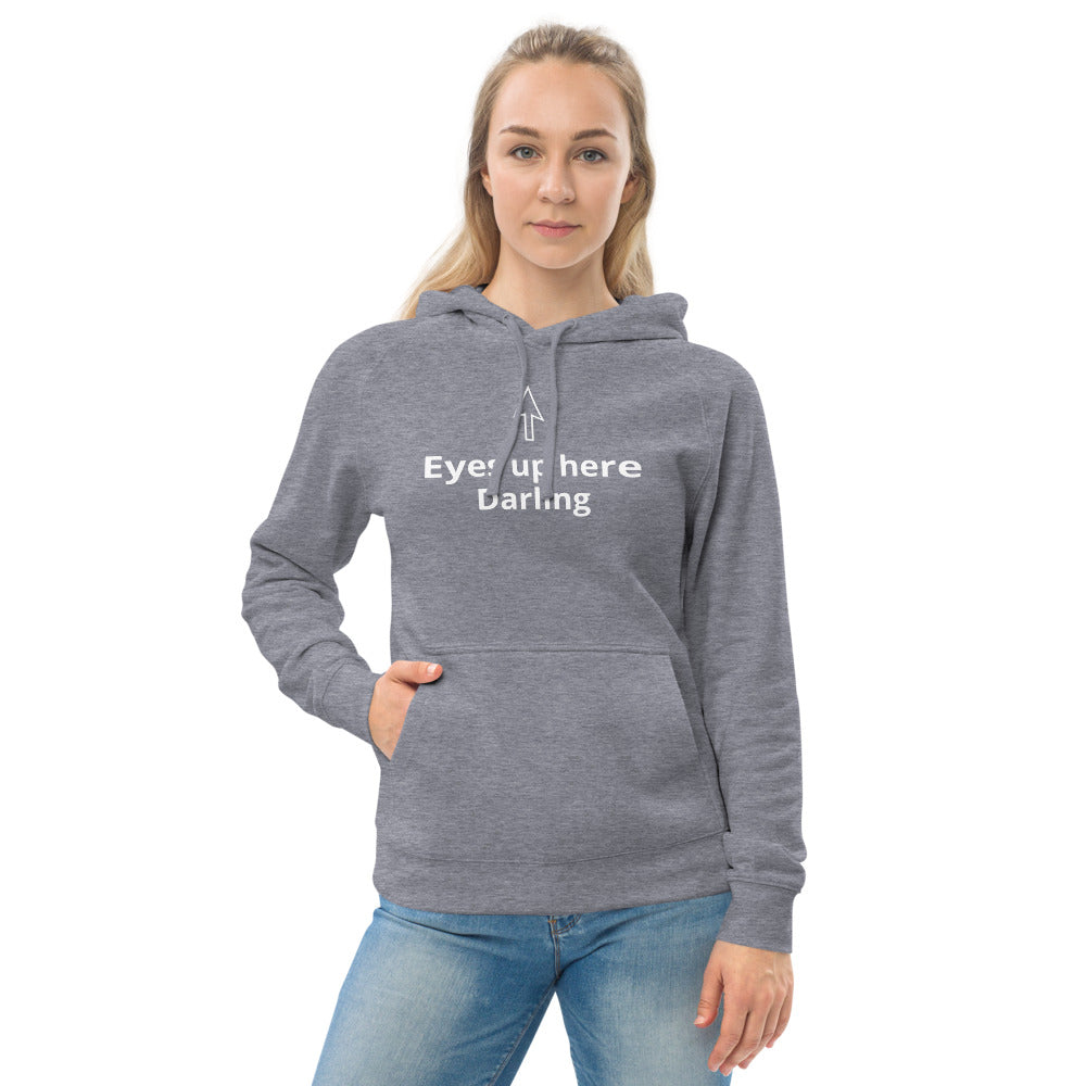 "Eyes up here darling" Unisex kangaroo pocket hoodie