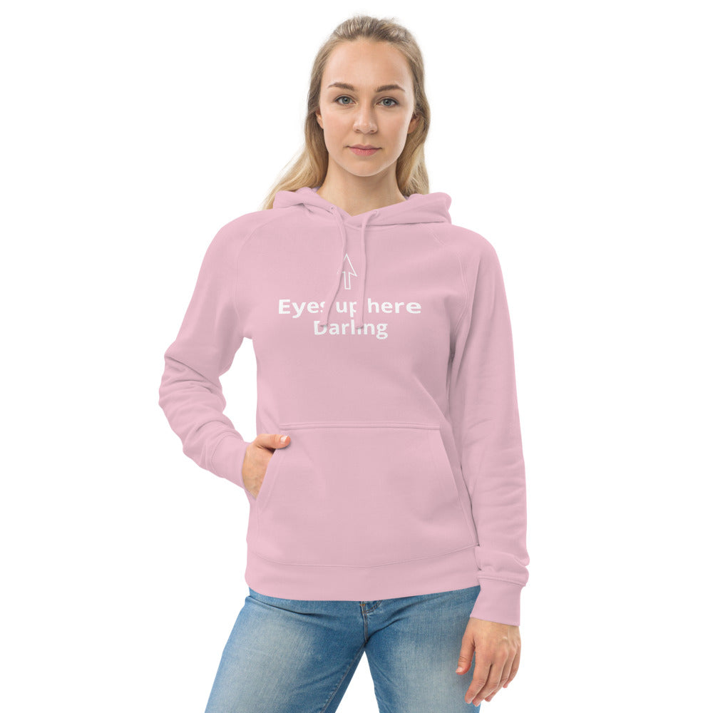 "Eyes up here darling" Unisex kangaroo pocket hoodie