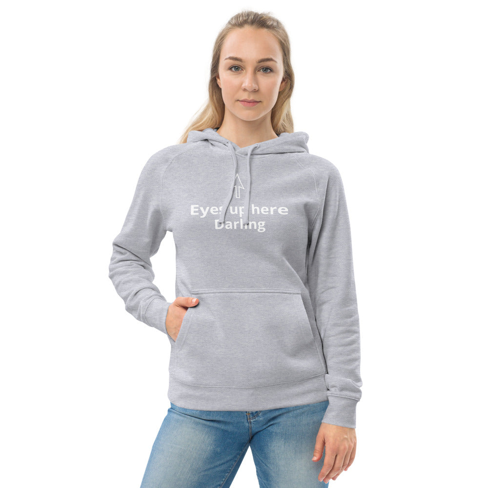 "Eyes up here darling" Unisex kangaroo pocket hoodie