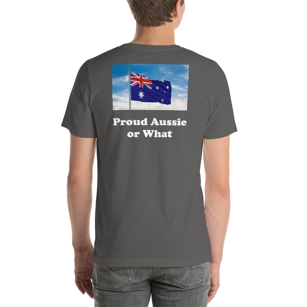 "Proud Aussie or What" Short-Sleeve Unisex T-Shirt