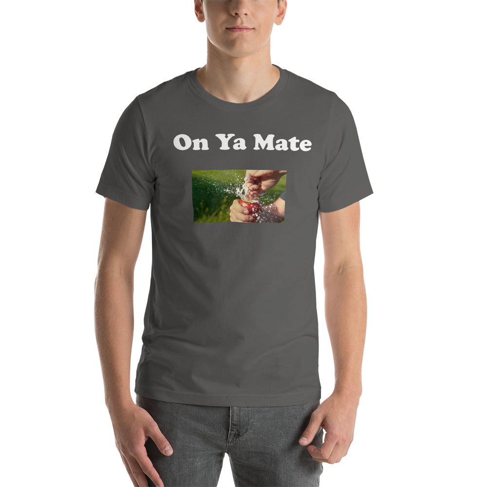 "On Ya Mate" Short-Sleeve Unisex T-Shirt