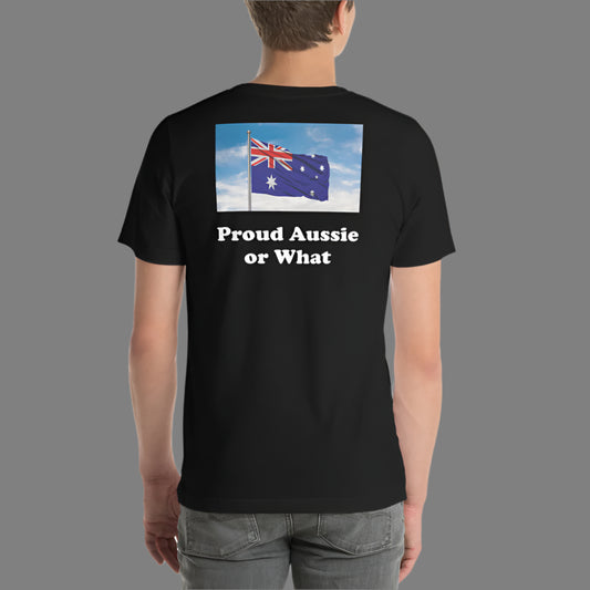 "Proud Aussie or What" Inspirational Short-Sleeve Unisex T-Shirt