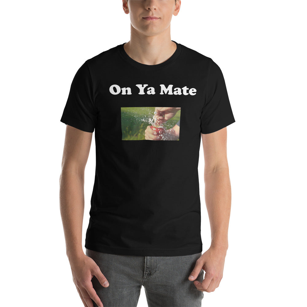 "On Ya Mate" Short-Sleeve Unisex T-Shirt