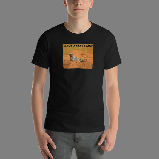 "Who's a Sexy Beast" Funny Printed Short-Sleeve Unisex T-Shirt