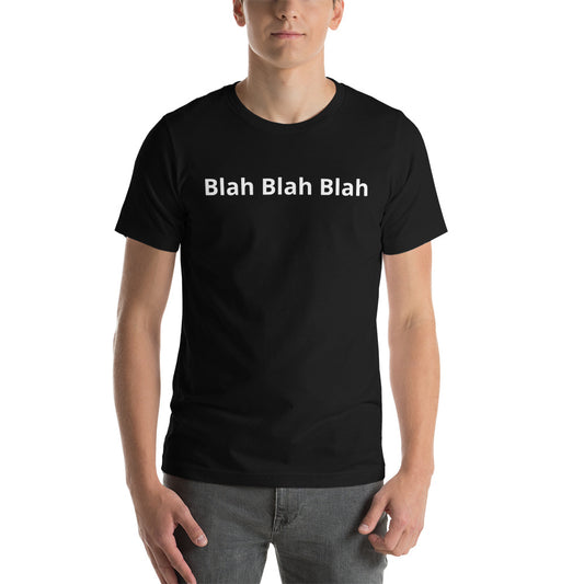 "Blah Blah Blah" Short-Sleeve Unisex T-Shirt