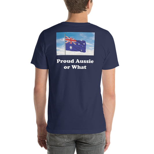 "Proud Aussie or What" Short-Sleeve Unisex T-Shirt