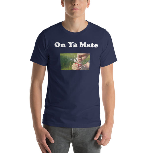 "On Ya Mate" Short-Sleeve Unisex T-Shirt
