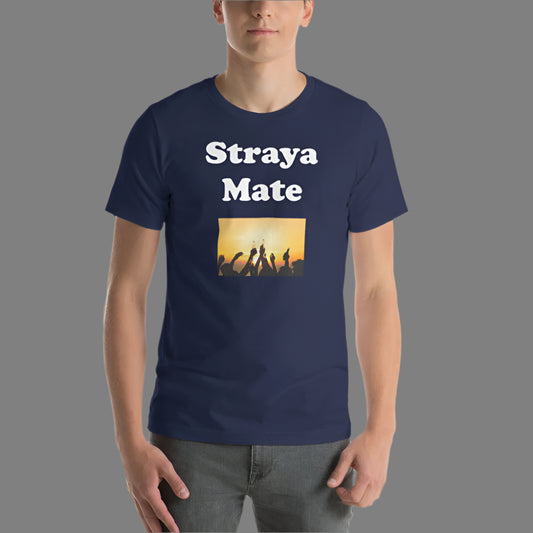 "Straya Mate" Short-Sleeve Printed Unisex T-Shirt