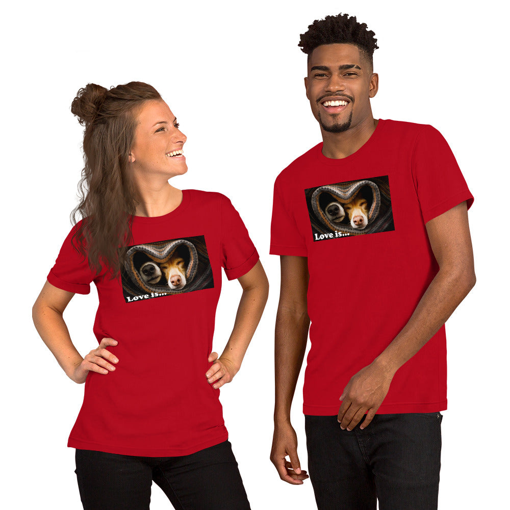 "Love Is" Short-Sleeve Unisex T-Shirt