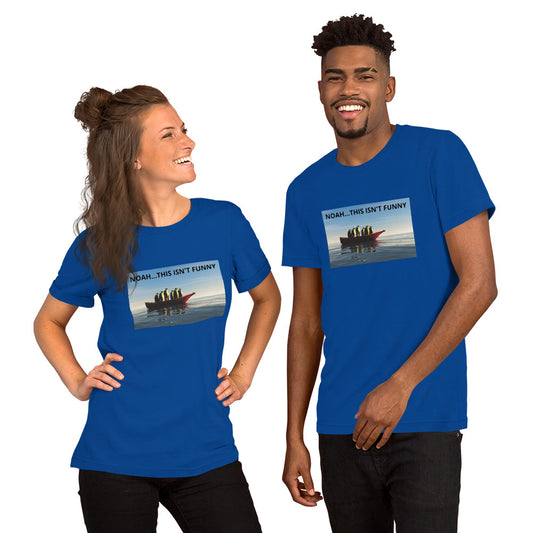 "Noah...this isn't funny" Short-Sleeve Unisex T-Shirt