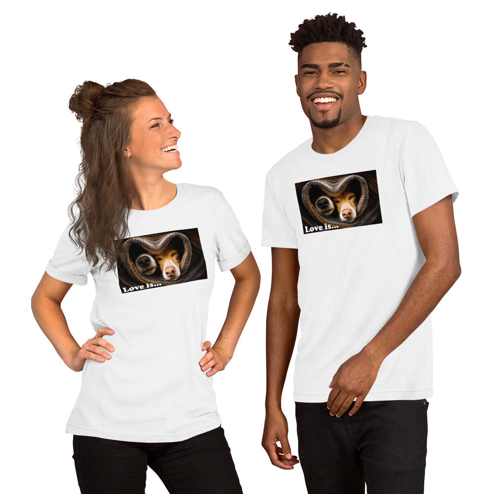 "Love Is" Short-Sleeve Unisex T-Shirt